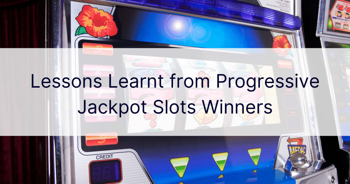 Pengajaran yang Dipetik daripada Pemenang Slot Jackpot Progresif