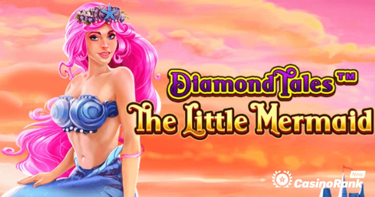 Greentube Meneruskan Francais Diamond Tales dengan The Little Mermaid